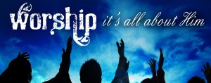 worship-it's all about Him